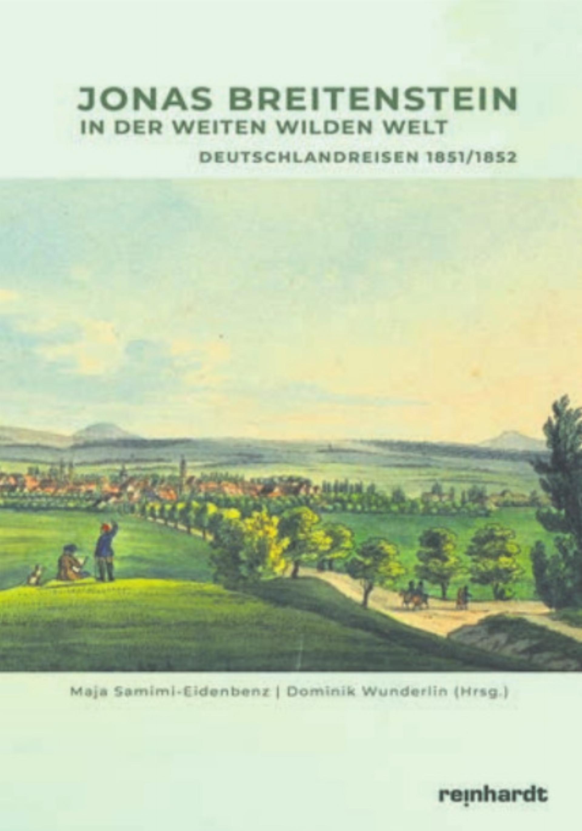 «Jonas Breitenstein, in der weiten wilden Welt» Deutschlandreisen 1851/52 - Das Bild wird blockiert. – Möglicherweise durch einen aktiven Adblocker.